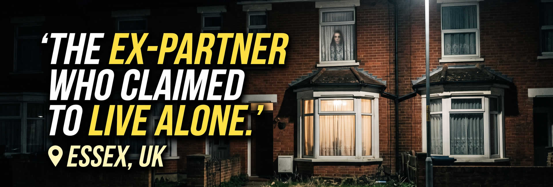 The Ex-Partner Who Claimed to Live Alone